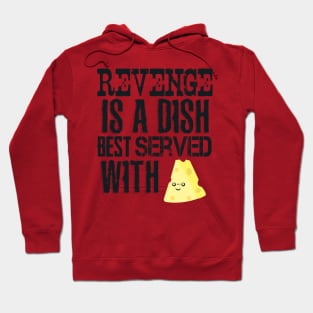 Revenge with cheese Hoodie